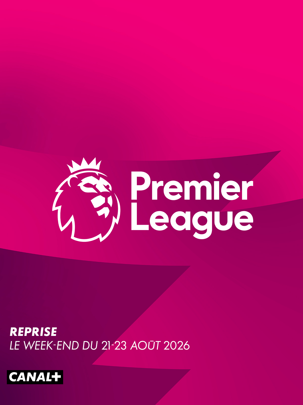Premier League - reprise le week-end du 21 au 23 août